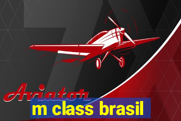 m class brasil